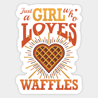 just a girl who loves waffles Sticker